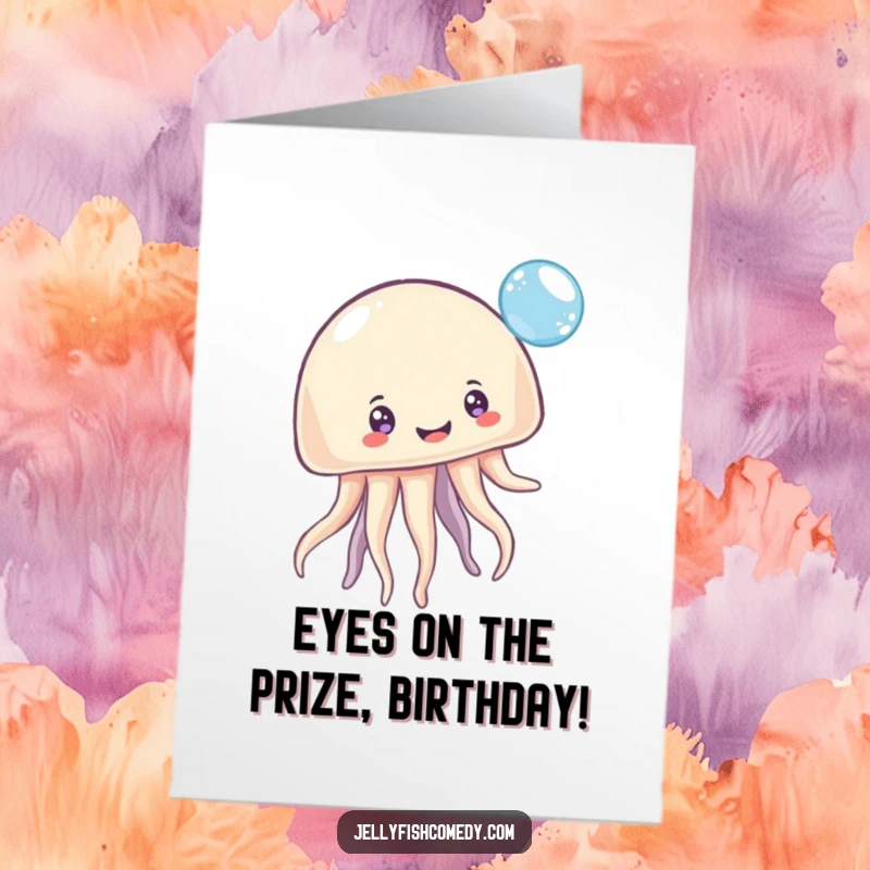 Funny Free Printable Birthday Card of a multi-eyed jellyfish joyfully bouncing a large bubble, radiating pure birthday happiness.