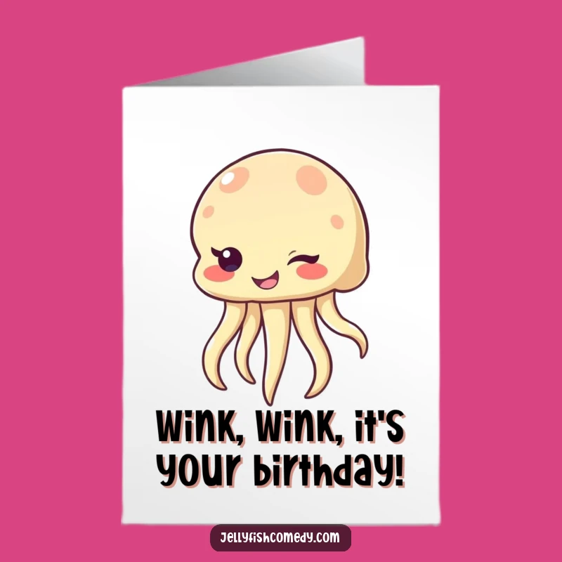 Free Printable Birthday Card: Winking Jellyfish Prankster - Downloadable Funny Gift