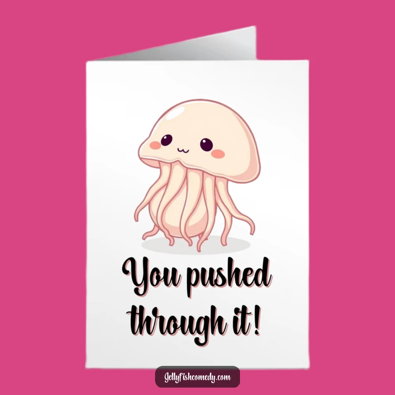 Free Printable Congrats Card: Determined Jellyfish Pushing Pearl Funny Gift