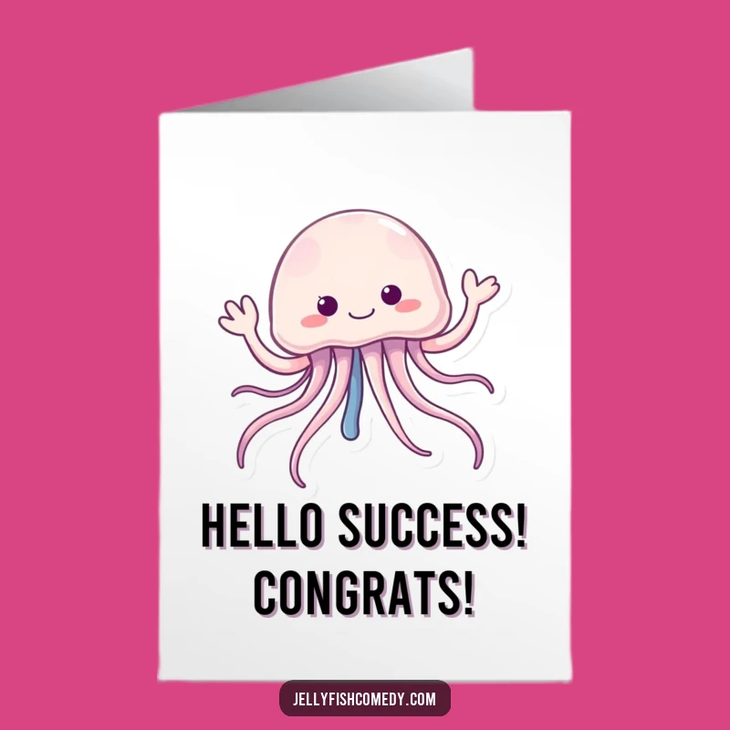 Free Printable Congrats Card: Waving Jellyfish Success Funny Gift