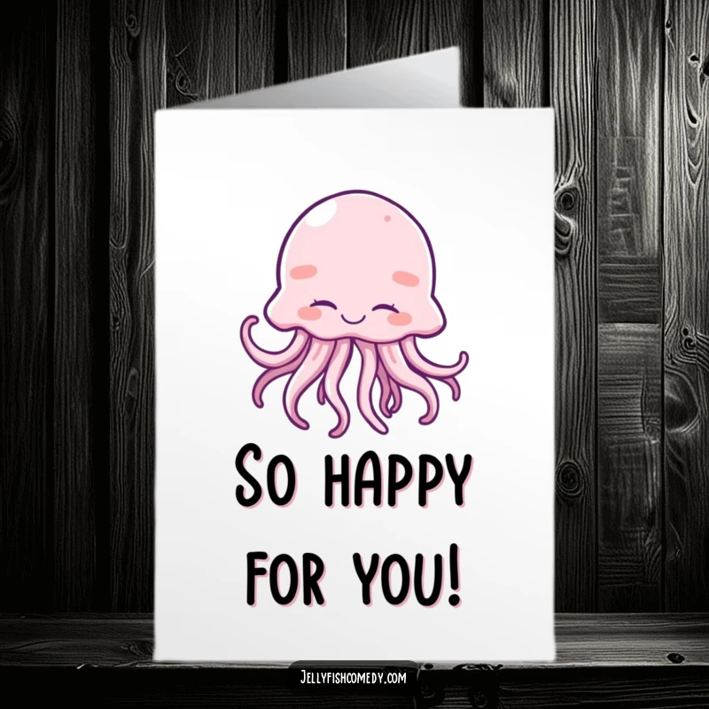 Funny free printable giggling jellyfish congratulation card, eyes closed in mirth, tentacles wiggling with joy, a sweet downloadable.