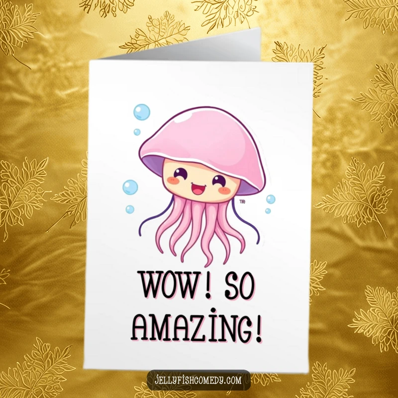 Funny Free Printable Congrats Card showing a happy, surprised jellyfish caught in a current, celebrating achievements with humorous amazement.